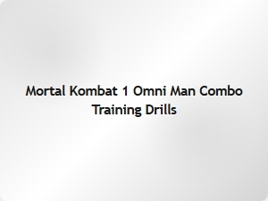 Mortal Kombat 1 Omni Man Combo Training Drills