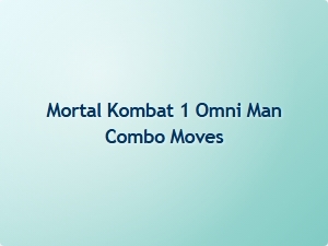 Mortal Kombat 1 Omni Man Combo Moves