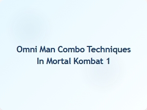 Omni Man Combo Techniques in Mortal Kombat 1