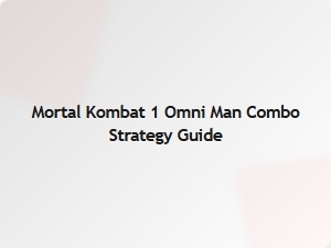 Omni Man Combo Strategy Guide for Mortal Kombat 1